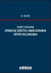 Rekabet Hukukunda Ayrımcılık Suretiyle Hakim Durumun Kötüye Kullanılması