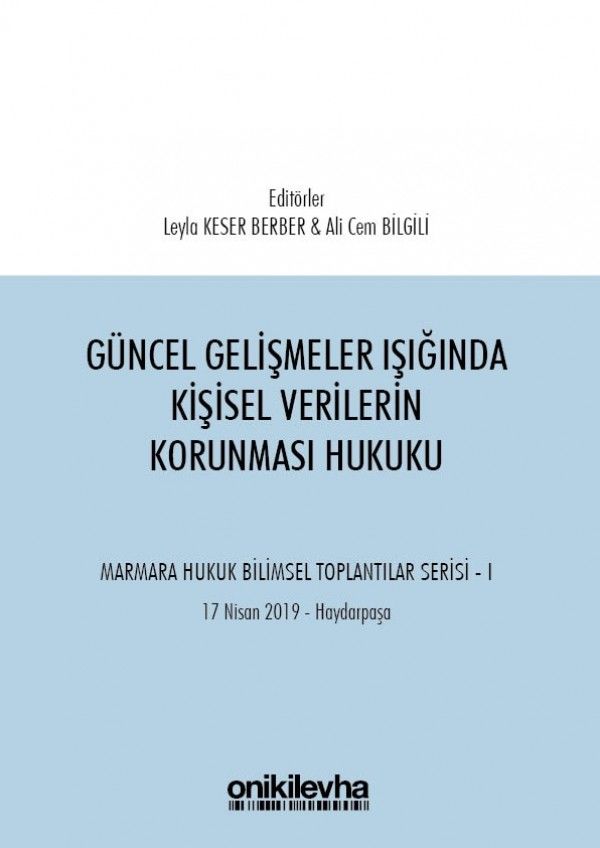 Güncel Gelişmeler Işığında Kişisel Verilerin Korunması Hukuku