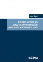 Rekabet İhlallerine İlişkin Soruşturmalar ve Para Cezaları: Rekabet Kurulu’nun 20 Yılının Bilançosu