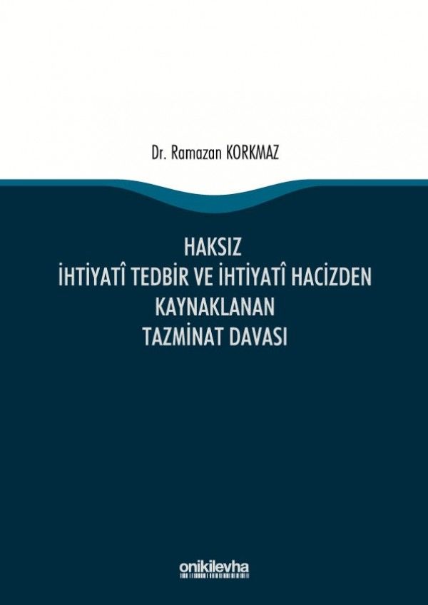 Haksız İhtiyati Tedbir ve İhtiyati Hacizden Kaynaklanan Tazminat Davası