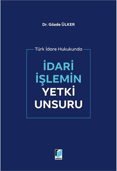İdari İşlemin Yetki Unsuru