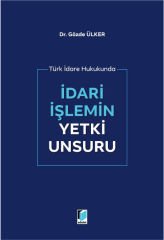 İdari İşlemin Yetki Unsuru