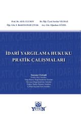 İdari Yargılama Hukuku Pratik Çalışmaları